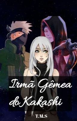 Irmã Gêmea do Kakashi.-[CONCLUÍDO] 