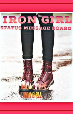 IRON GIRL - STATUS MESSAGE BOARD