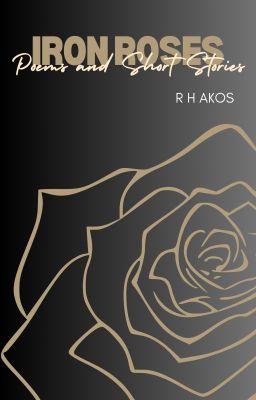 Iron Roses: Poems and Short Stories