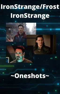 Ironstrange/FrostIronStrange Oneshots