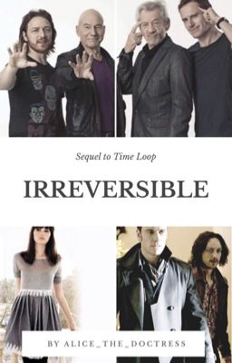 Irreversible (Sequel to Time Loop)