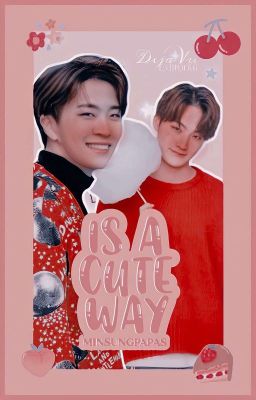 Is a Cute Way ➸ 2jae 