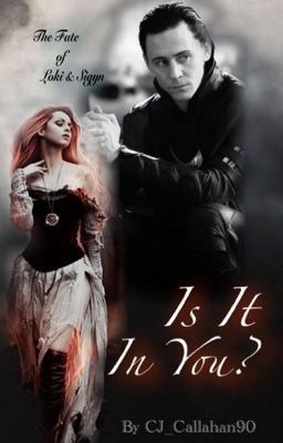 Is it in You? (LokiXOC fanfiction)