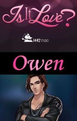 Is It Love, Owen ?