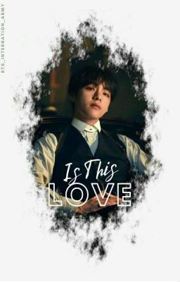 Is This Love? (Kim Taehyung Ff) 