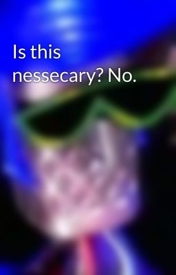 Is this nessecary? No.