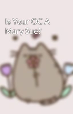 Is Your OC A Mary Sue?