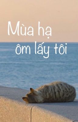 [IsaBach] Mùa hạ ôm lấy tôi