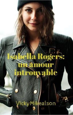 Isabella Rogers: un amour introuvable