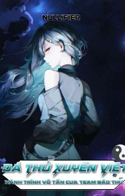 [Isekai] Đá Thủ Xuyên Việt: Hành trình vô tận của team báo thủ. 