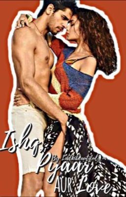 Ishq, Pyaar aur Love ❤️ {#Wattys2016}