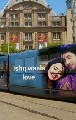 Ishq Waala Love