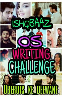 Ishqbaaz os writing challenge!