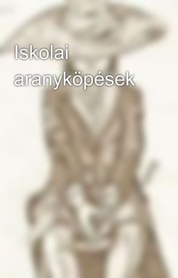 Iskolai aranyköpések