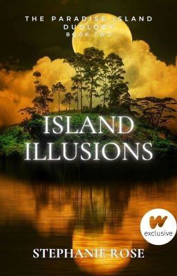 ISLAND ILLUSIONS (#2 PARADISE ISLAND duology)