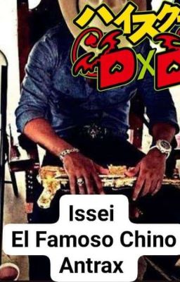  Issei: el Famoso Chino Antrax