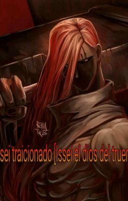 Issei traicionado [Issei el dios del trueno] (Finalizada)