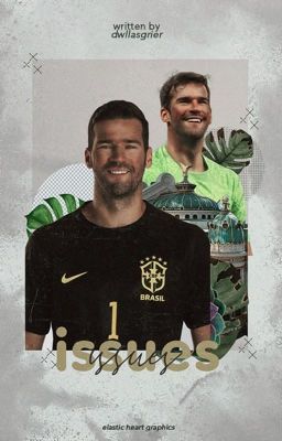 ISSUES - alisson becker 