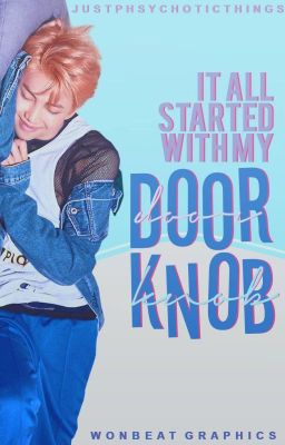 It All Started With My Doorknob // Kim Namjoon ff //