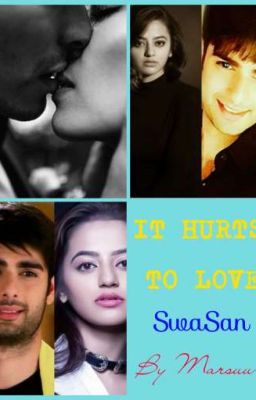 IT HURTS TO LOVE (SwaSan)