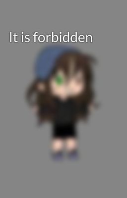 It is forbidden