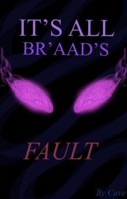 It's All Br'aad's Fault