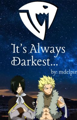 It's Always Darkest...