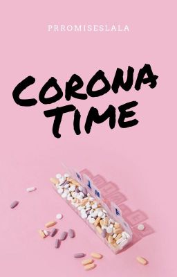 It's Corona Time