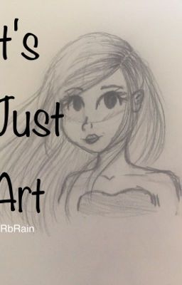 It's Just Art