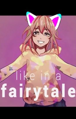 It's like a fairy tale || fairy tail fanfiction ||