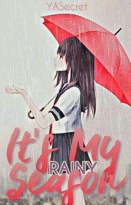 It's My Rainy Season