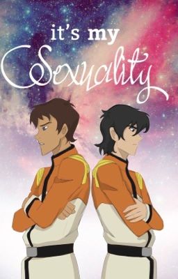 it's my sexuality ~ klance 