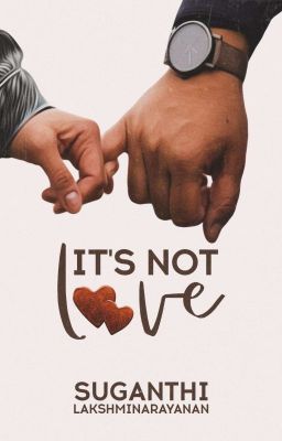 It's Not Love | ✓