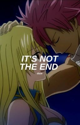 it's not the end - nalu | ✔️