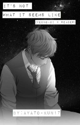 It's not what it seems like (Yeong-Gi x Reader)