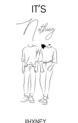 It's Nothing| a Aru x Aiden fanfiction