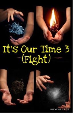 It's Our Time 3 (Fight) - A Heroes Reborn Fanfiction