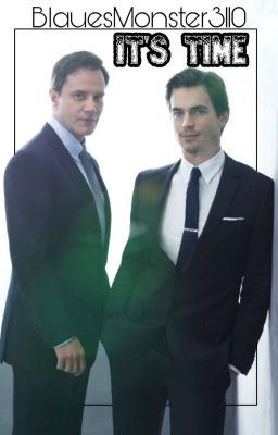 It's time || White Collar [Peter×Neal | ✔︎]