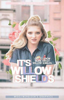 It's Willow Shields