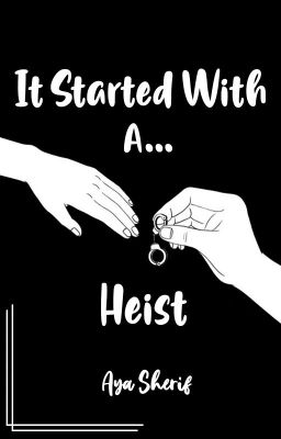 It Started With a Heist | Old Version