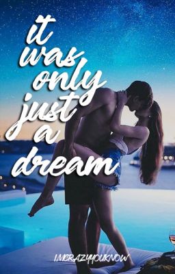 It Was Only Just a Dream [Revised1-20] (Soon to  be published under LIB)