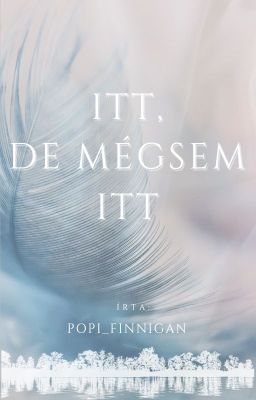 Itt, de mégsem itt