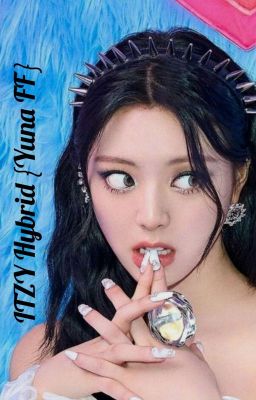 ITZY HYBRID {YUNA FF} *Abgeschlossen*