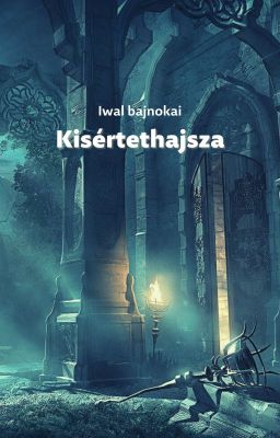 Iwal bajnokai - Kísértethajsza