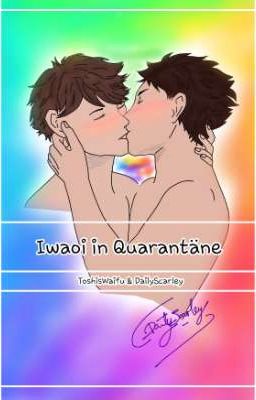 Iwaoi in Quarantäne