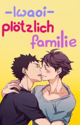 -IwaOi- plötzlich Familie 