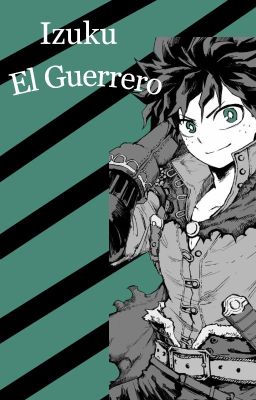 Izuku El Guerrero | IzuOcha