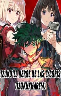 izuku el heroe de las lycoris 