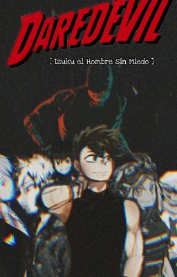 Izuku El Hombre Sin Miedo /DAREDEVIL/