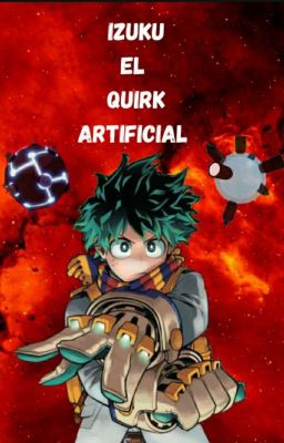 Izuku, el quirk artificial